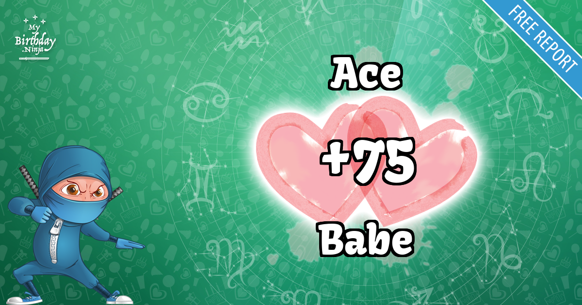 Ace and Babe Love Match Score