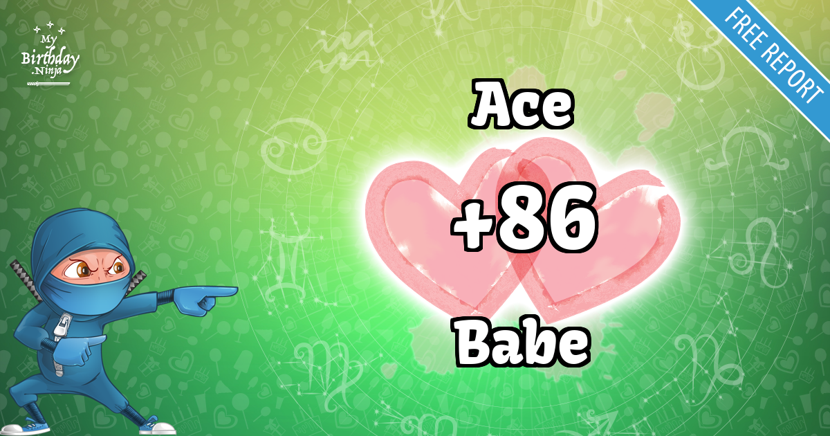 Ace and Babe Love Match Score