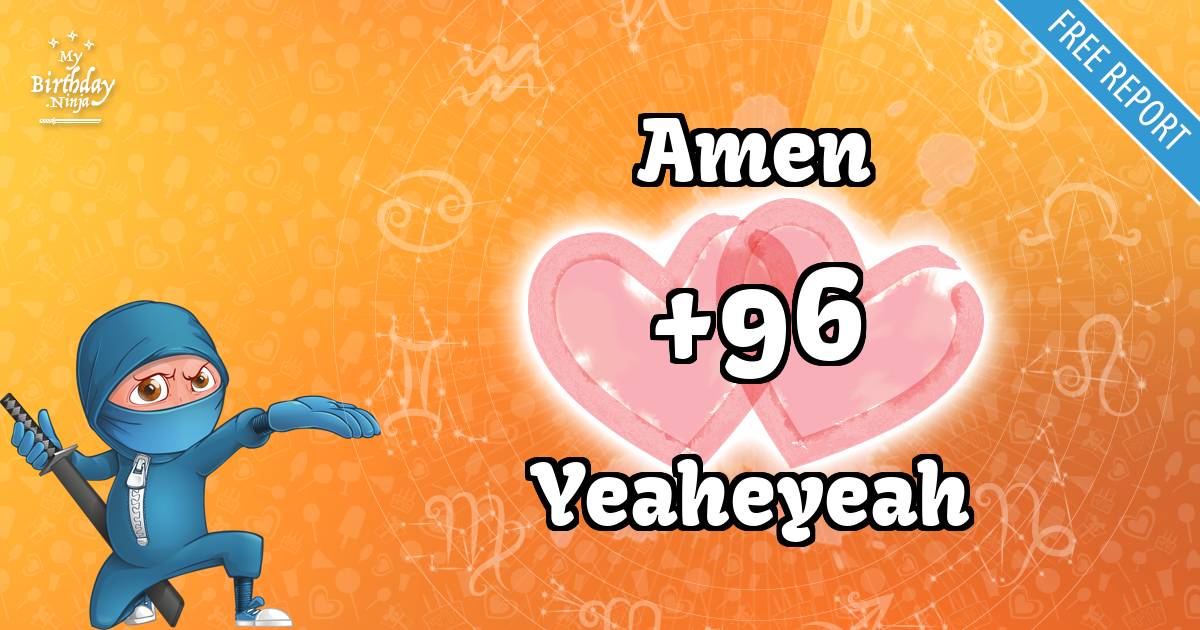 Amen and Yeaheyeah Love Match Score