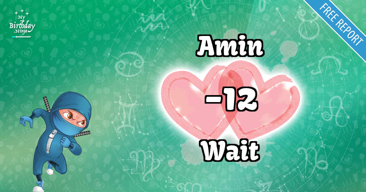 Amin and Wait Love Match Score
