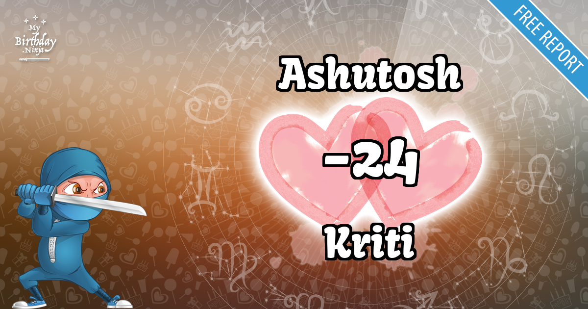 Ashutosh and Kriti Love Match Score