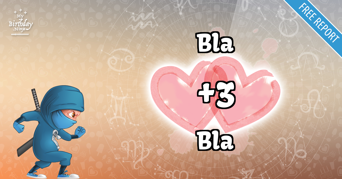 Bla and Bla Love Match Score