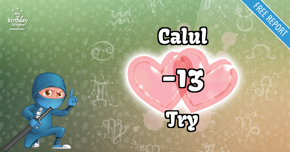 Calul and Try Love Match Score
