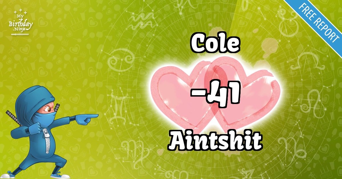 Cole and Aintshit Love Match Score
