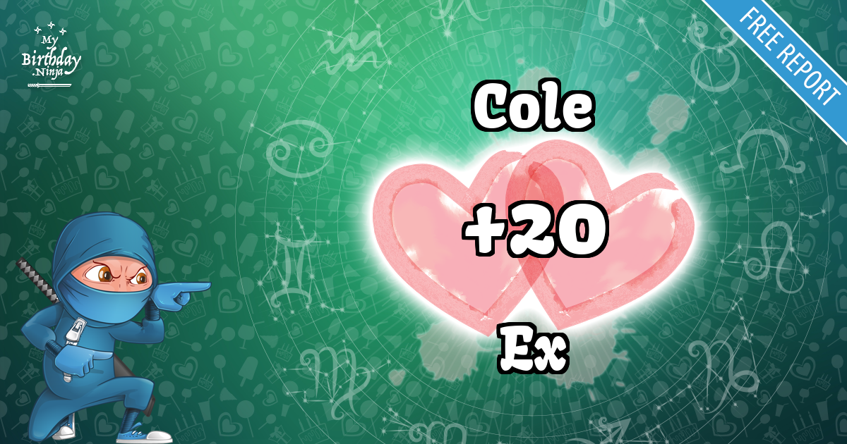 Cole and Ex Love Match Score