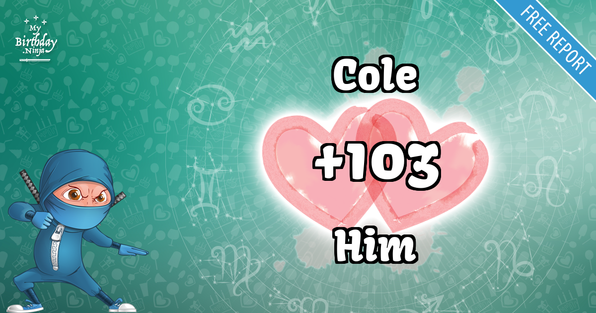Cole and Him Love Match Score