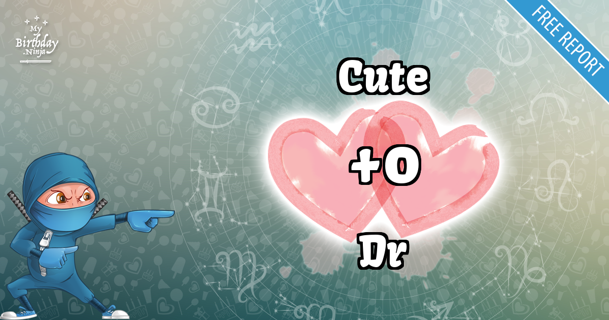 Cute and Dr Love Match Score