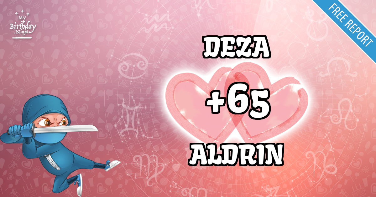DEZA and ALDRIN Love Match Score