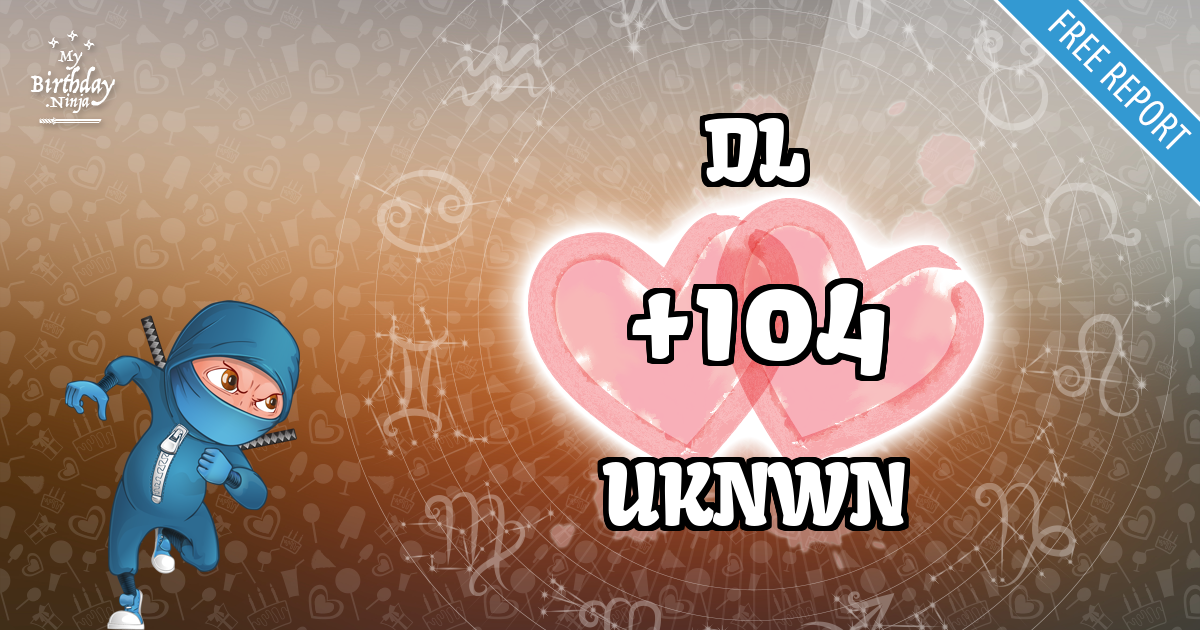 DL and UKNWN Love Match Score