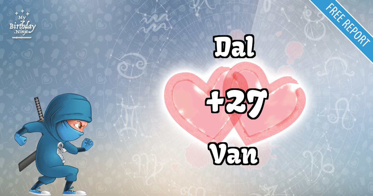 Dal and Van Love Match Score