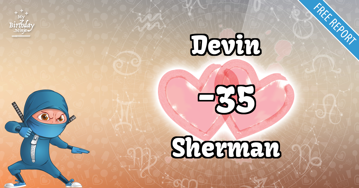 Devin and Sherman Love Match Score