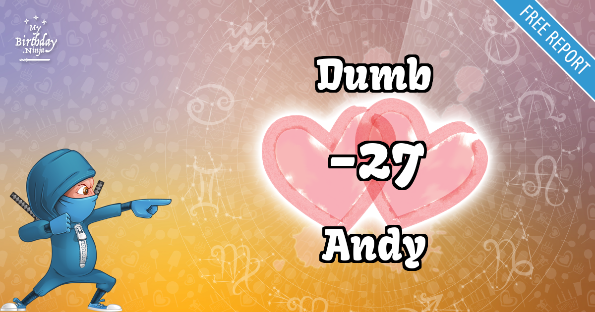 Dumb and Andy Love Match Score