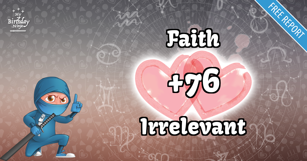 Faith and Irrelevant Love Match Score