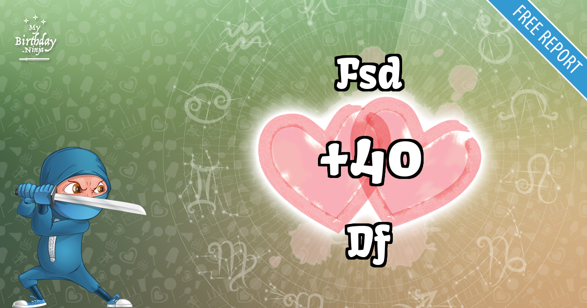 Fsd and Df Love Match Score