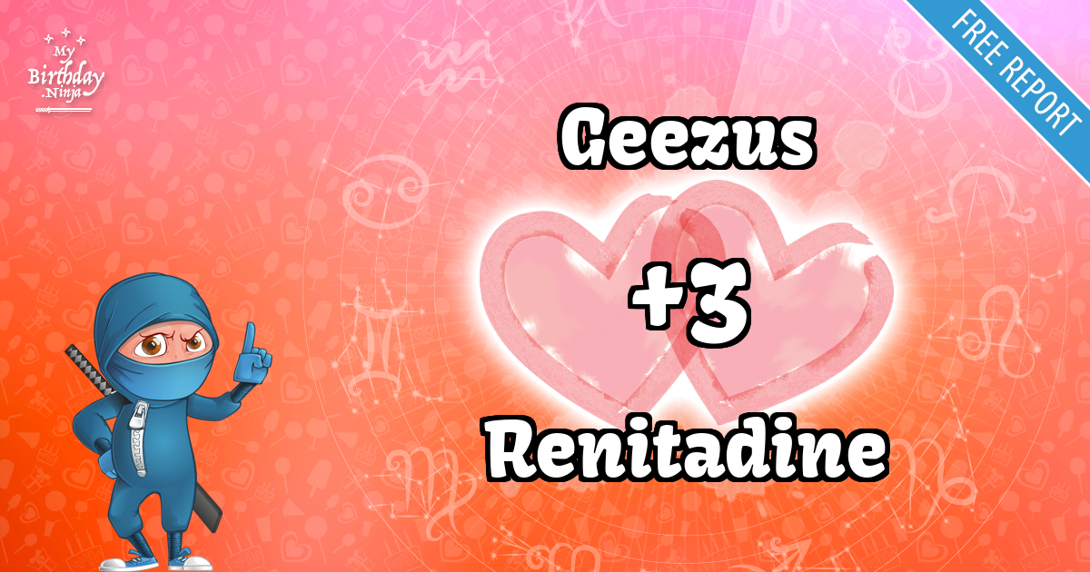 Geezus and Renitadine Love Match Score
