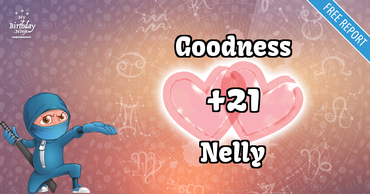 Goodness and Nelly Love Match Score