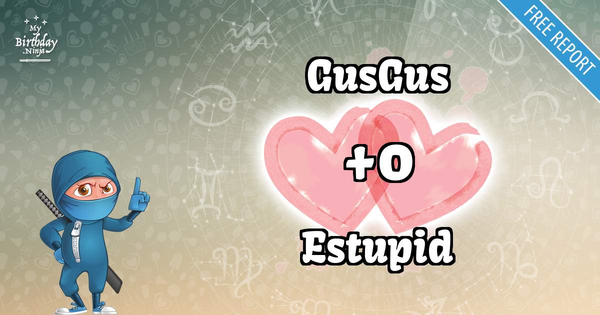 GusGus and Estupid Love Match Score