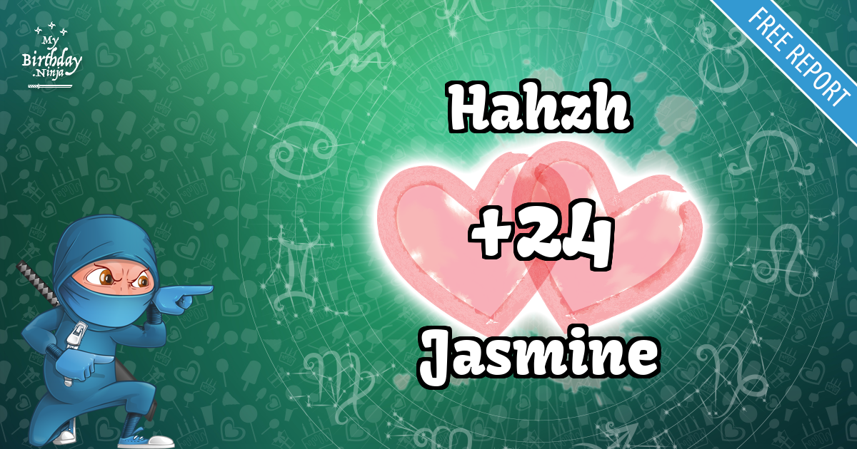 Hahzh and Jasmine Love Match Score