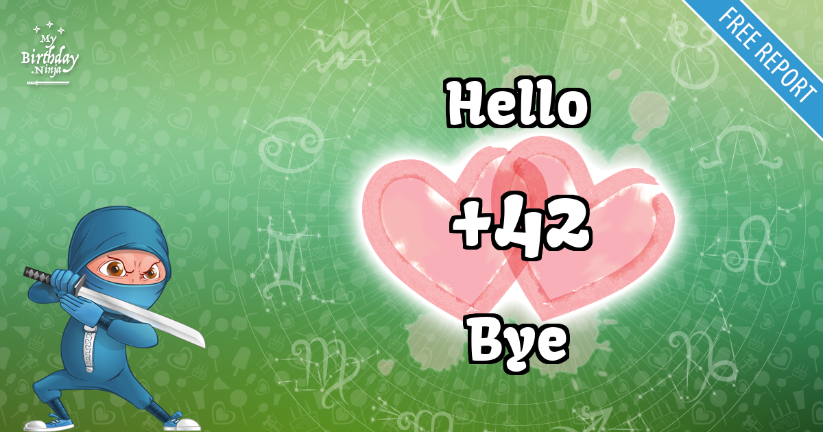 Hello and Bye Love Match Score