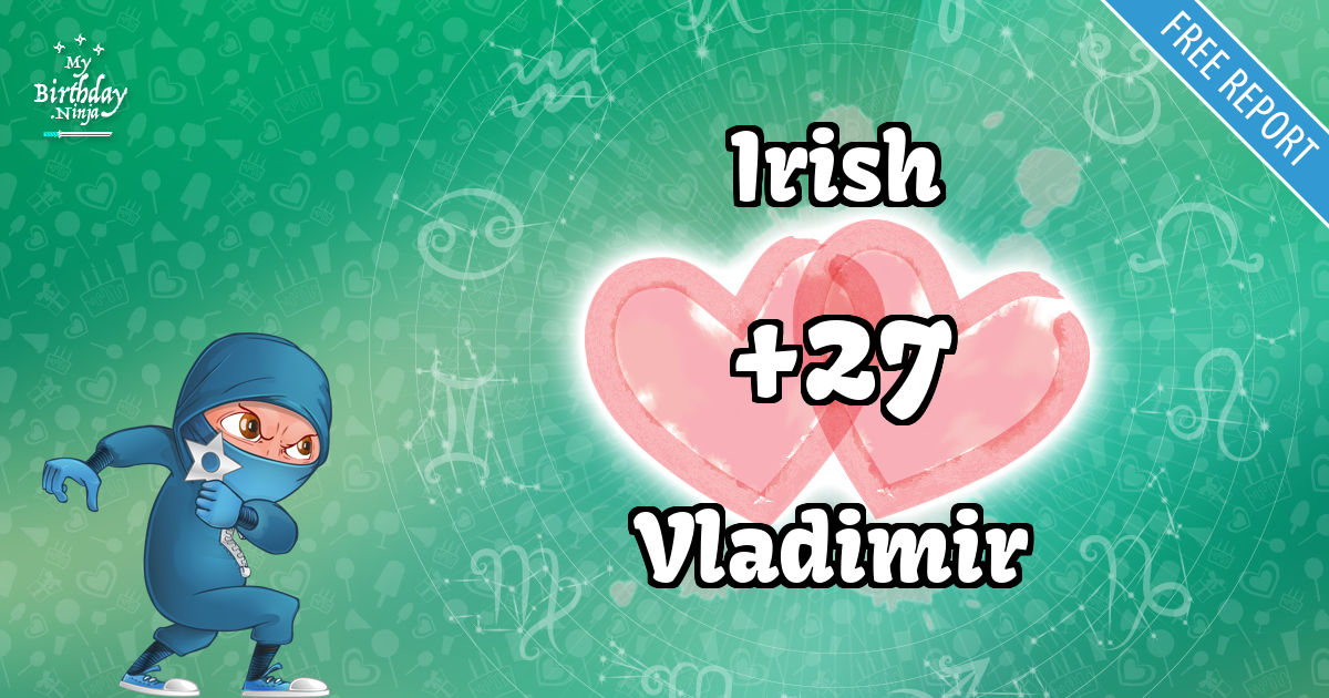 Irish and Vladimir Love Match Score