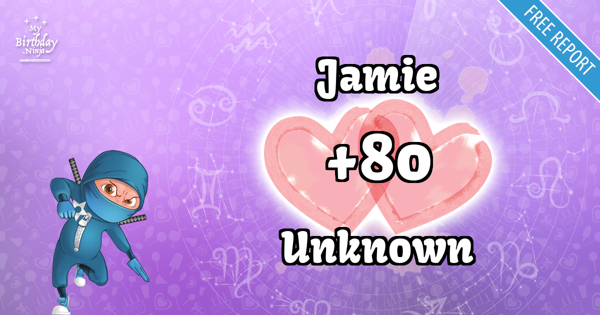 Jamie and Unknown Love Match Score