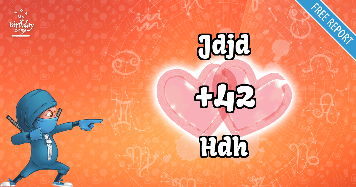 Jdjd and Hdh Love Match Score
