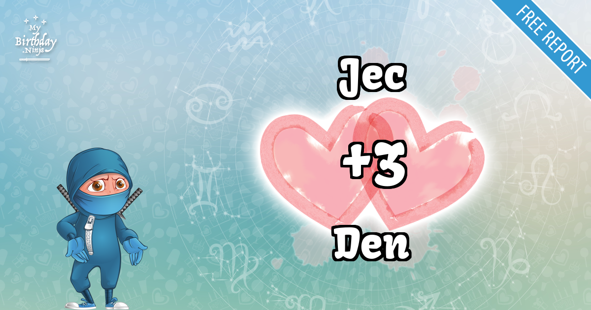 Jec and Den Love Match Score