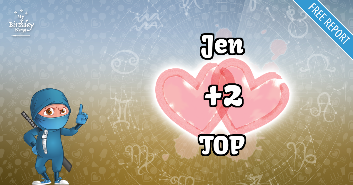 Jen and TOP Love Match Score