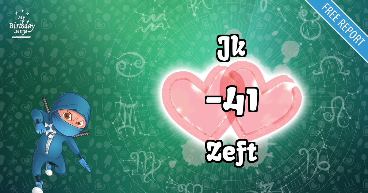 Jk and Zeft Love Match Score