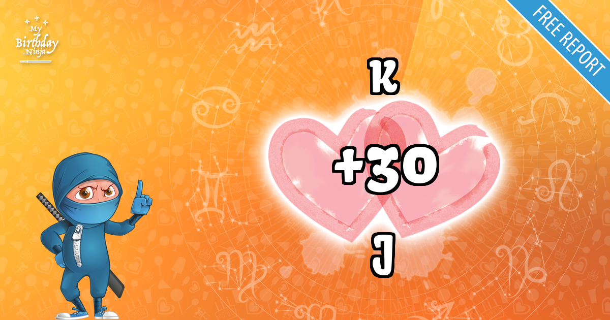 K and J Love Match Score