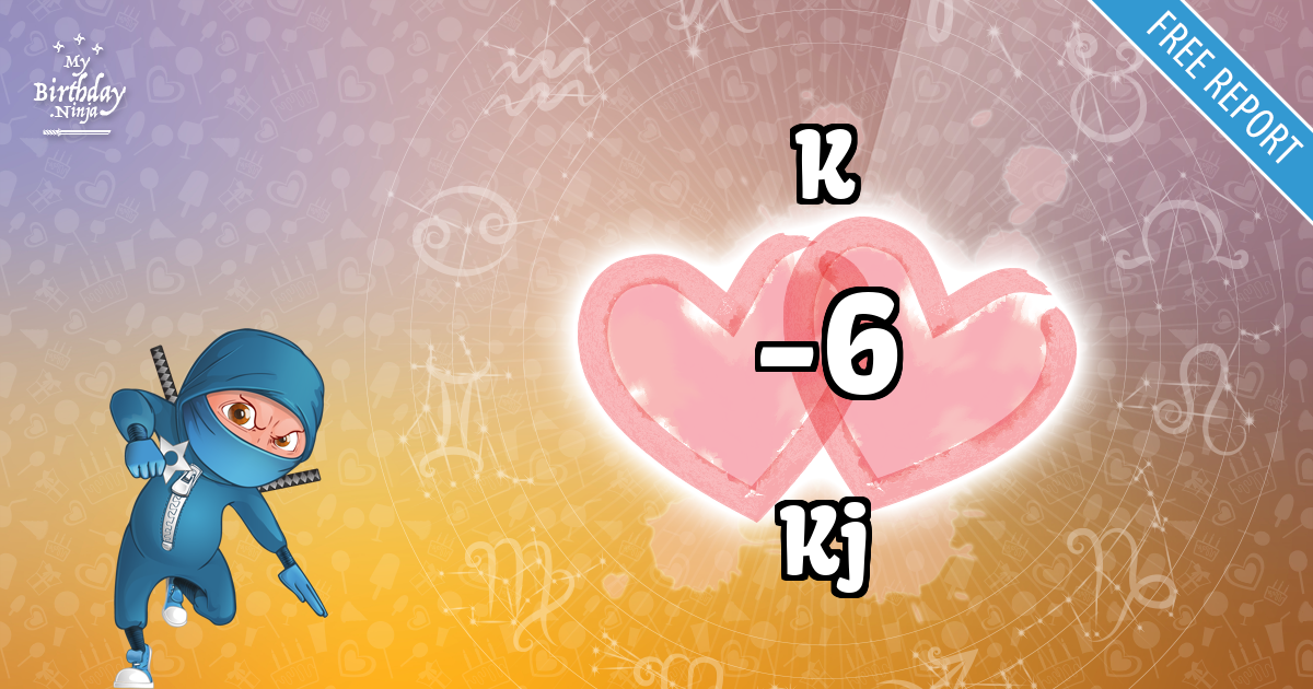 K and Kj Love Match Score