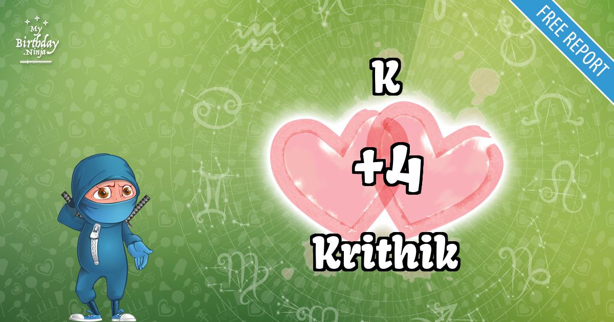 K and Krithik Love Match Score