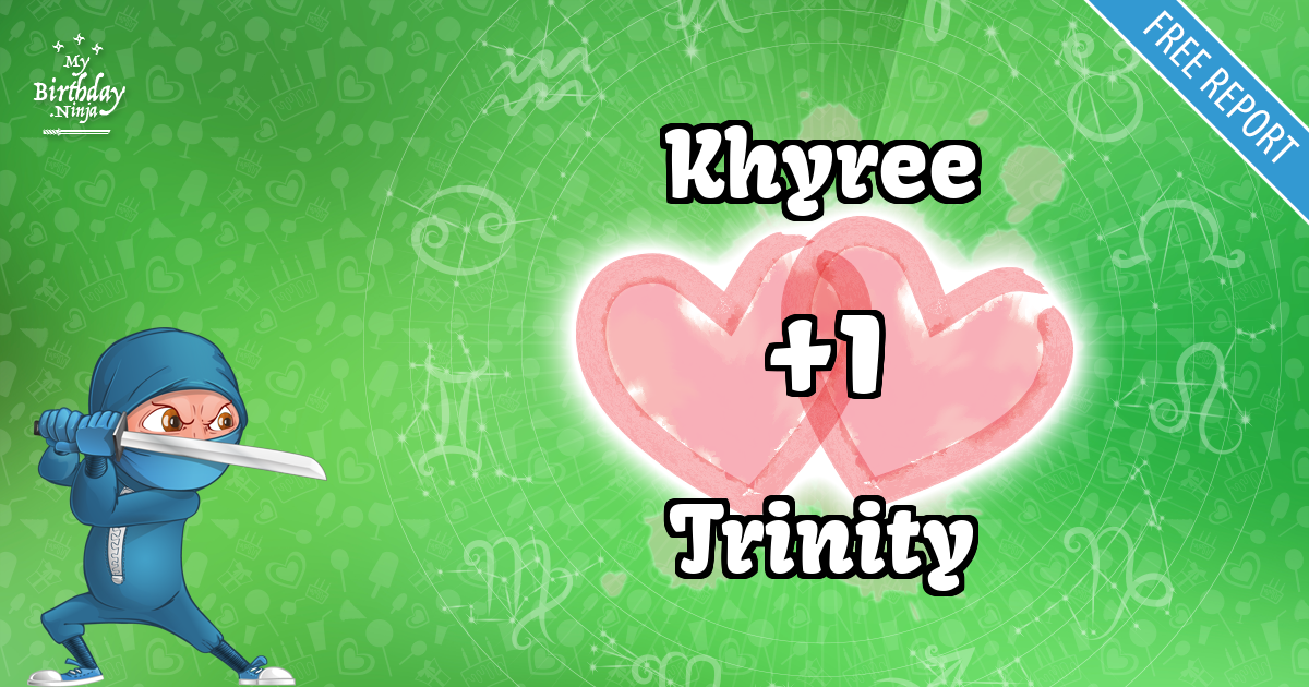 Khyree and Trinity Love Match Score