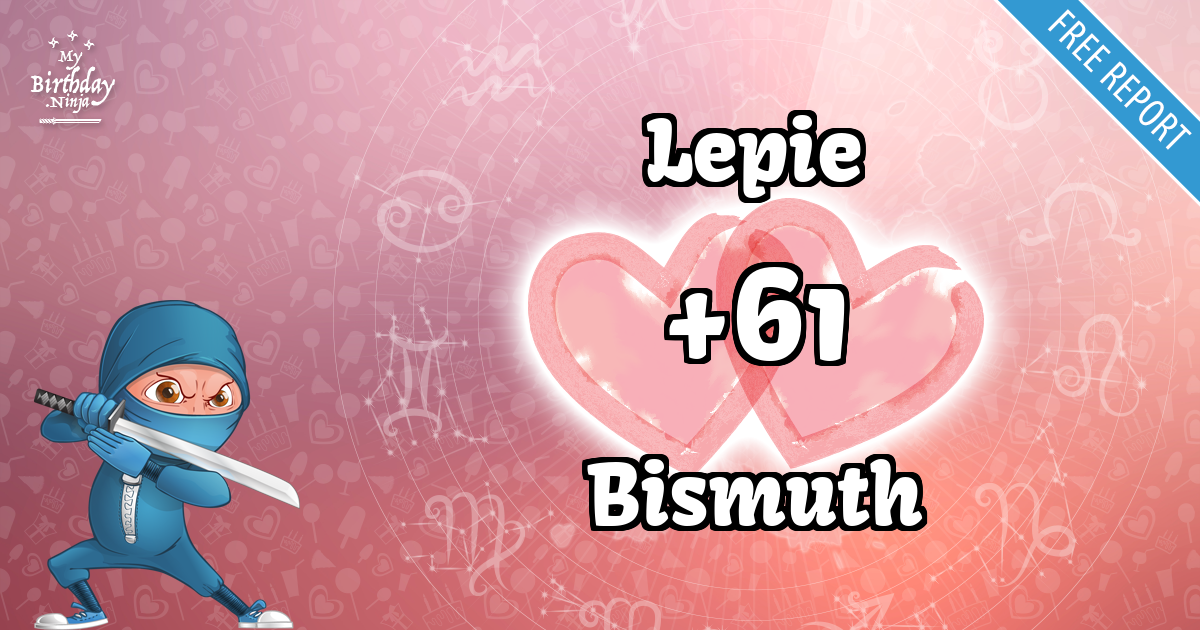 Lepie and Bismuth Love Match Score