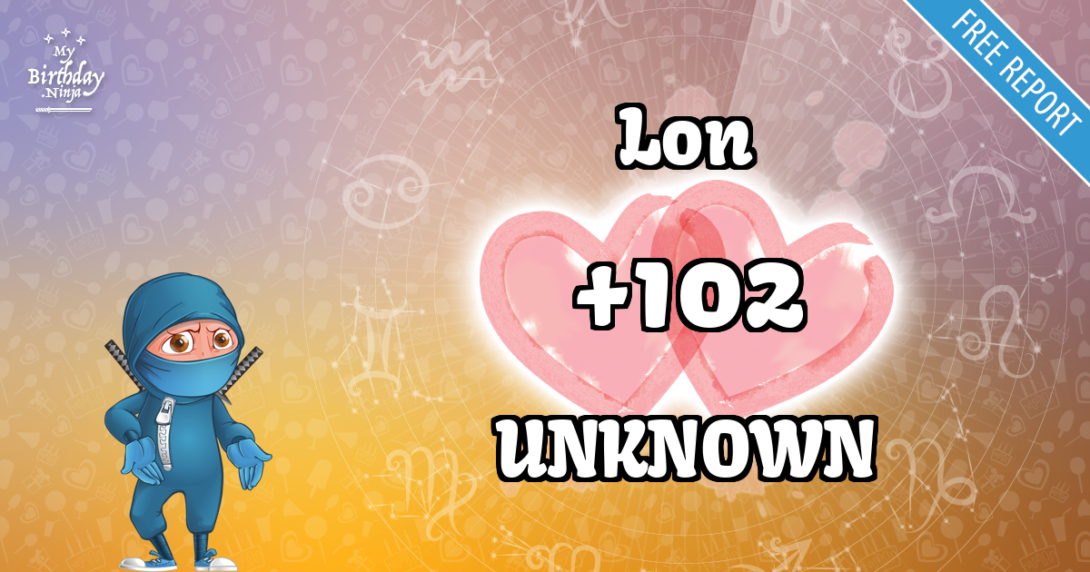 Lon and UNKNOWN Love Match Score