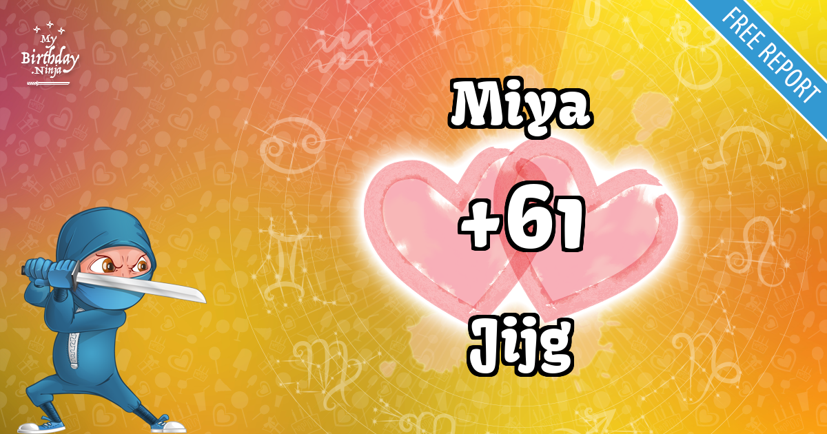 Miya and Jijg Love Match Score