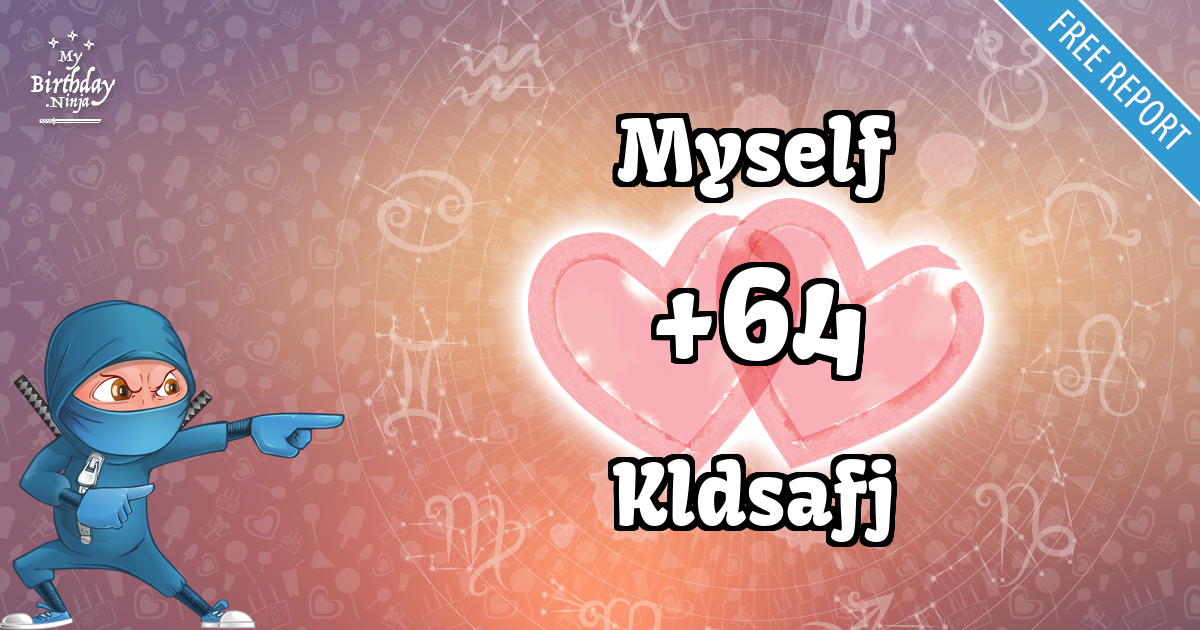 Myself and Kldsafj Love Match Score
