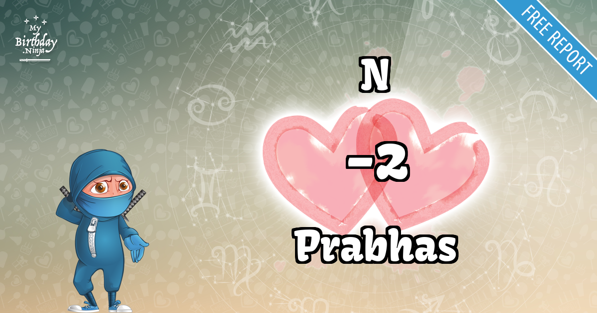 N and Prabhas Love Match Score