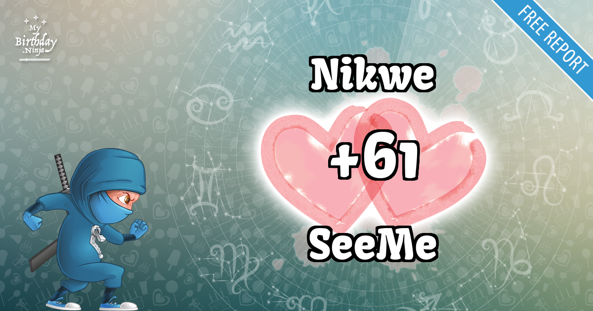 Nikwe and SeeMe Love Match Score