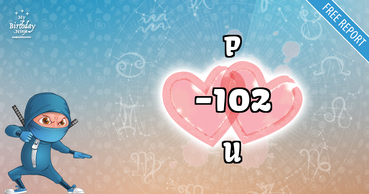 P and U Love Match Score