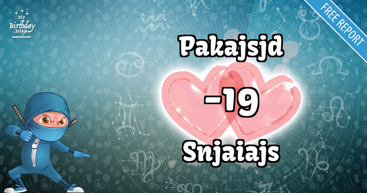 Pakajsjd and Snjaiajs Love Match Score