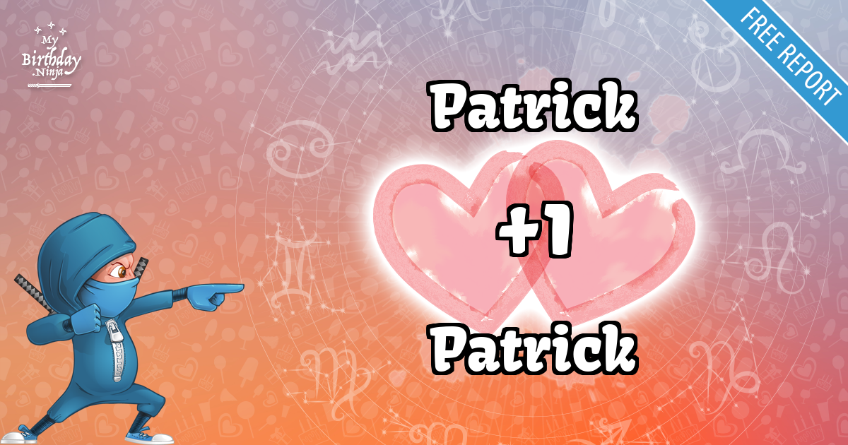 Patrick and Patrick Love Match Score