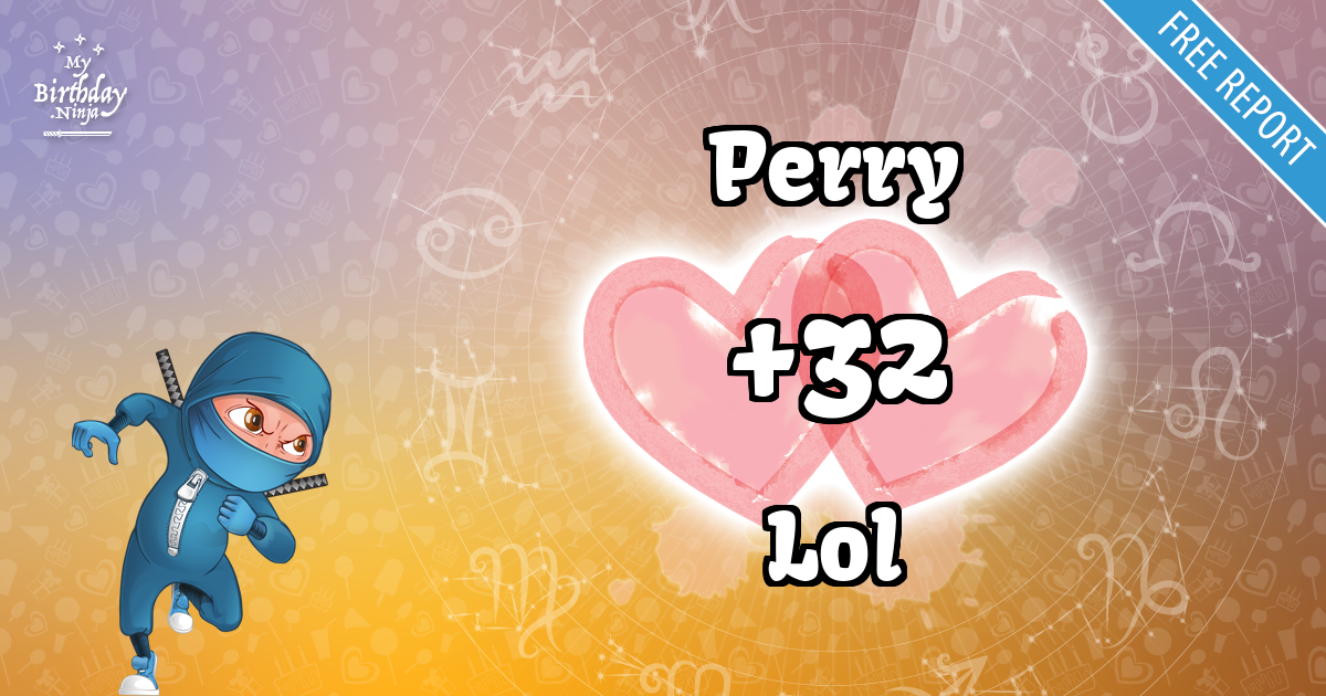 Perry and Lol Love Match Score