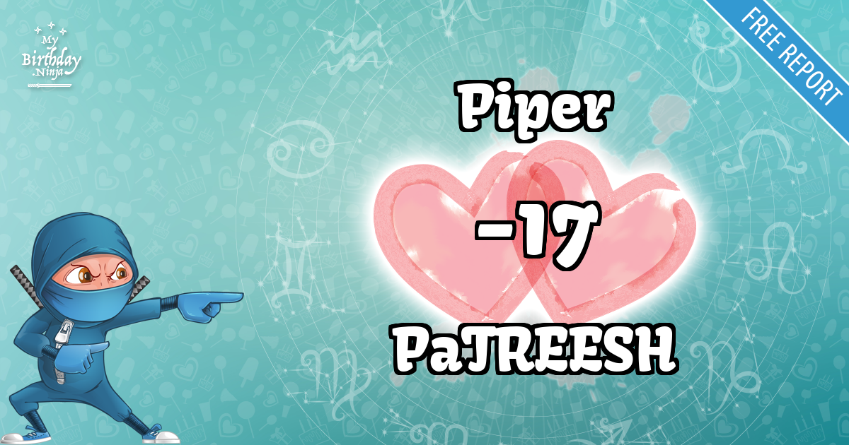 Piper and PaTREESH Love Match Score