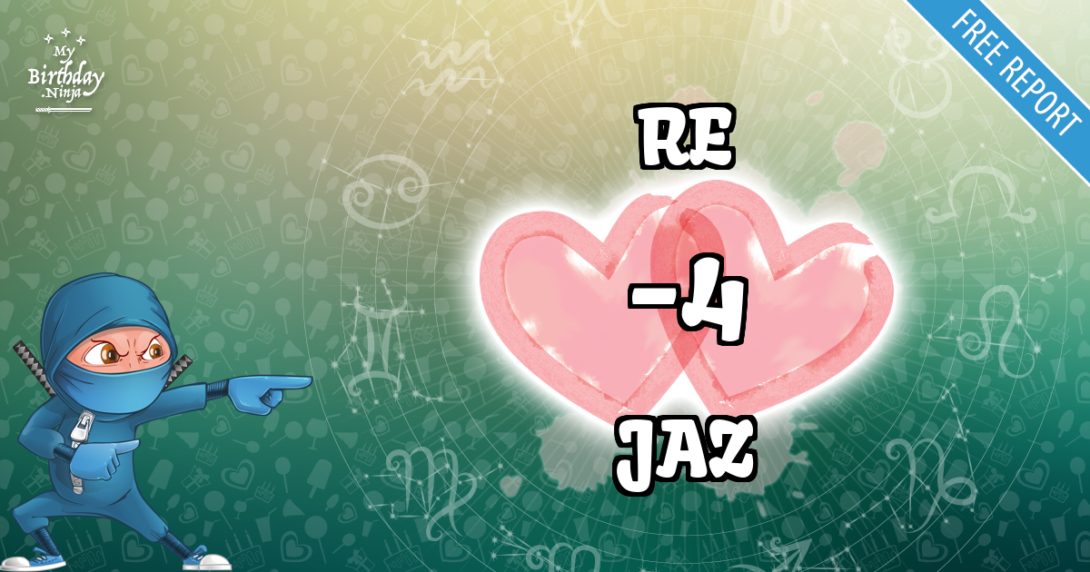 RE and JAZ Love Match Score