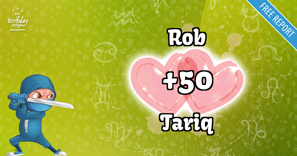 Rob and Tariq Love Match Score