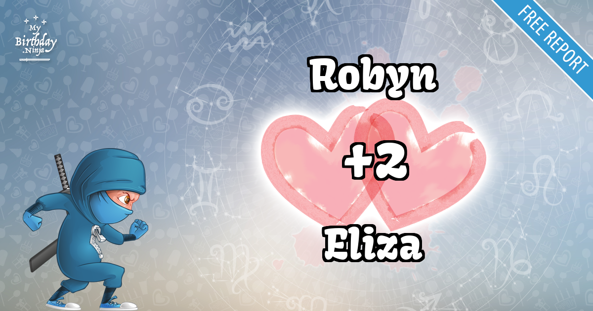 Robyn and Eliza Love Match Score
