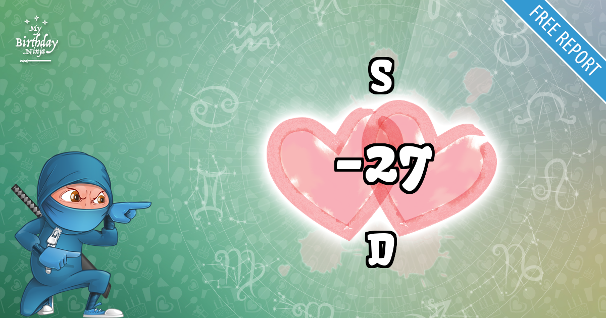 S and D Love Match Score