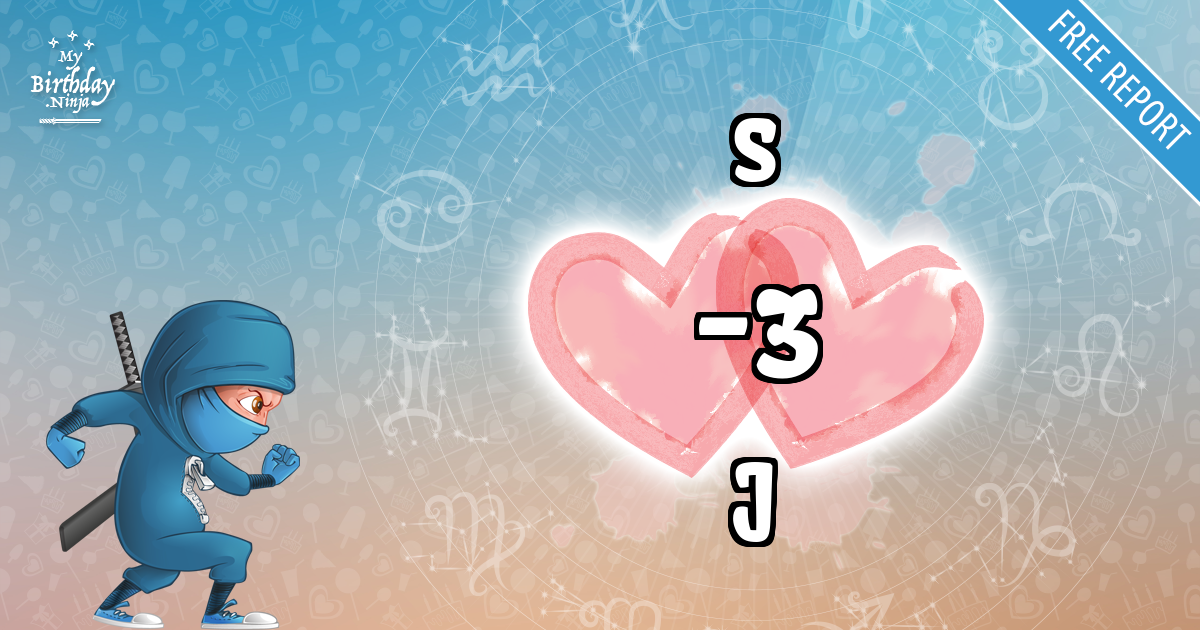S and J Love Match Score