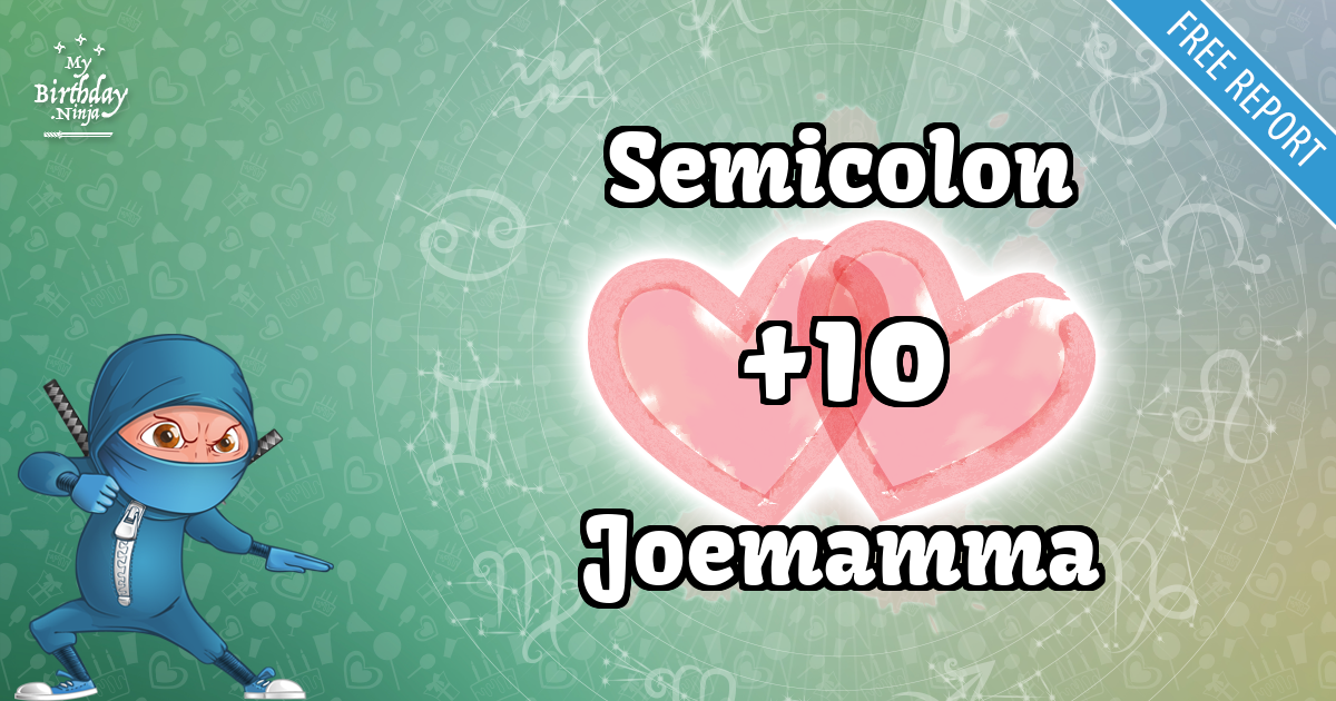Semicolon and Joemamma Love Match Score